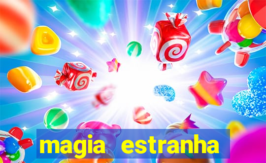 magia estranha filme completo dublado google drive